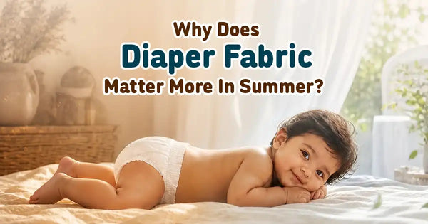Why the Fabric of Your Baby’s Diaper Matters More in Summer